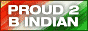 PROUD 2 B INDIAN